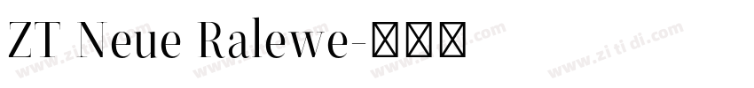 ZT Neue Ralewe字体转换